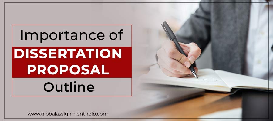 Importance of Dissertation Proposal Outline